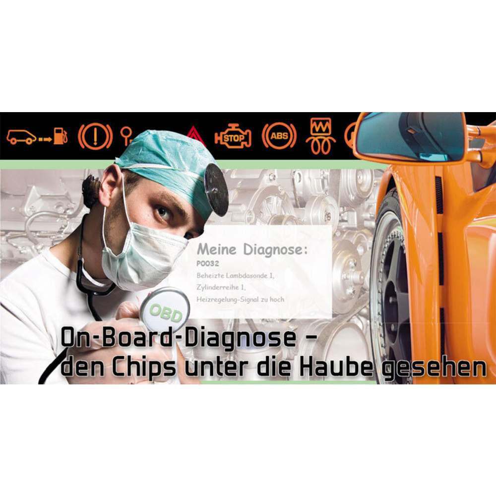 On-Board-Diagnose - den Chips unter die Haube gesehen Teil 2/2